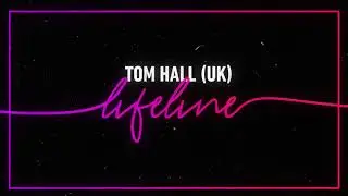 Tom Hall - Lifeline