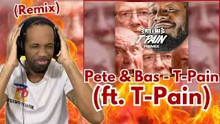 THEY SNAPPED ON THIS REMIX! | Pete & Bas - T-Pain (Remix) (ft. T-Pain)