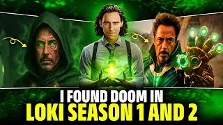 I Found Doctor Doom In Loki Season 1 and 2!!