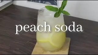 🍑 Peach soda 🍑 #2025 #asmr #drink #easy #tiktok #peach #soda #homecafe #homemade #drinks #fruit