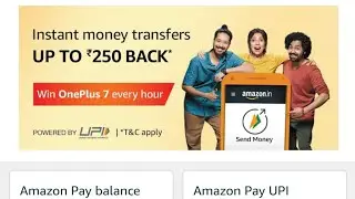 Amazon Send Money Win OnePlus 7 every hour and cashback fixed