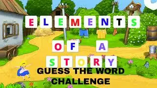 Elements of a Story Guess the Word Challenge
