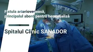 Fistula arteriovenoasă – Dr. Ionuț Munteanu | Spitalul Clinic SANADOR