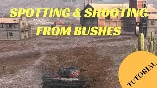 WORLD OF TANKS BLITZ | BUSH SPOTTING & SHOOTING TUTORIAL