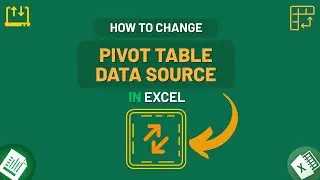How to Change Pivot Table Data Source in Excel