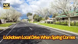4K Lockdown local drive when Melbourne's Spring comes, Melbourne's 6th Lockdown August 2021,