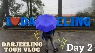 Darjeeling Tour Vlog || Day 2 || Monsoon in the Mountains || Weekend Getaway from Kolkata