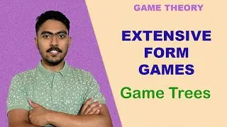 Extensive Form Game | Game Trees - Solved Example | Game Theory