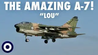 Why Was The A-7 Corsair So Good? | Manolis 