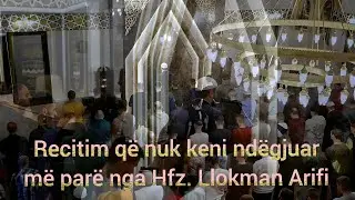Shumë emocional - Recitim që nuk keni dëgjuar më parë nga Hfz. Llokman Arifi - Namaz Nate 2024/1445