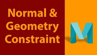 Normal Constraint and Geometry Constraint - Maya Rigging Tutorial for Beginners.