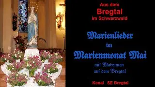 X03 Marienlieder und Madonnen  aus dem Bregtal - Kanal SH BREGTAL