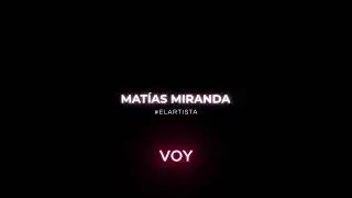 MAT&Iacute;AS MIRANDA - VOY (NUEVA VERSION)