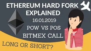 Ethereum Hardfork Explained | Bitmex Long Or Short? | In Hindi