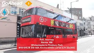 Full Journey | Route 106 to Finsbury Park | Rare Working | Recently Transferred | Ee205 (LF24 ZJV)