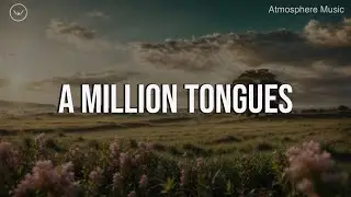 A Million Tongues || 3 Hour Piano Instrumental for Prayer and Worship