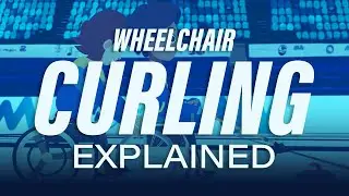 Wheelchair Curling Explained: How to Play Wheelchair Curling | Paralympic Winter Sport Guide