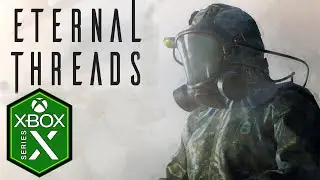 Eternal Threads Xbox Series X Gameplay [Optimized]