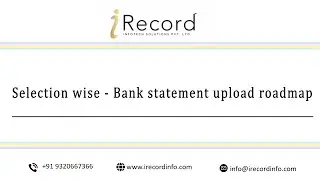 How to do Selection wise - Bank statement upload roadmap in iRecord Software | Step-by-Step Guide