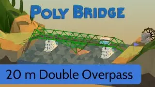 Poly Bridge - Level 25 - 20m Double Overpass