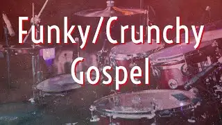 Drum Cover - Funky/Crunchy Gospel