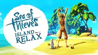 Sea of Thieves Relaxing Ambience Montage (Cutlass Cay)