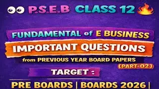 Pseb Class 12 Fundamental of E Business Important Questions I Pre Board Exams and Boards 2026 I