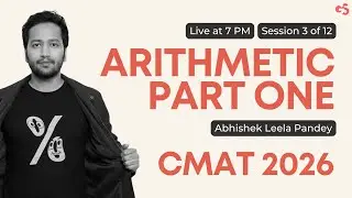 Arithmetic for CMAT 2026 | Session 5 of 12 | CMAT Final Sprint Course