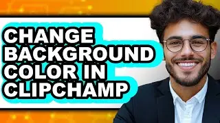 How to Change Background Color in Clipchamp (updated)