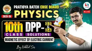 Class 10 Physics DPP 3,4 Solutions | Magnetic Effects of Electric Current | NCERT Question Answers