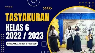 Tasyakuran Siswa Siswi Kelas 6 SD Islam Al Abror