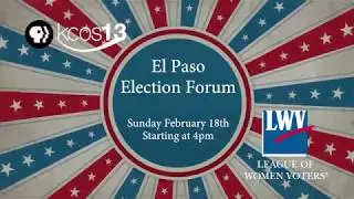 El Paso Election Forum on KCOS Promo Feb 18  2018