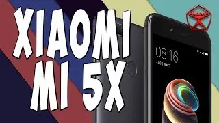 Xiaomi mi 5X. Полуфлагман :)  / Арстайл /