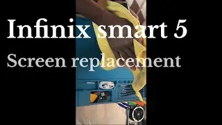 Infinix Smart 5 screen replacement 