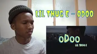 Lil Thug E - Odoo (Official Music Video) REACTION