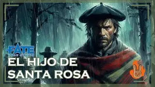 El Hijo de Santa Rosa | Nobleza Gaucha | ONE-SHOT | FATE Acelerado
