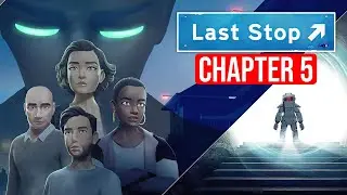 Last Stop - Gameplay Walkthrough - Chapter 5 ( NC )