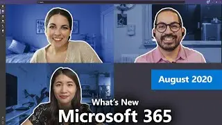 What's New with Microsoft 365 | August 2020