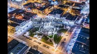 Turner Mining Group - Behind the scenes - Episode 1