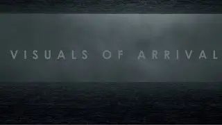 Visuals of: Arrival (2016) [4K]