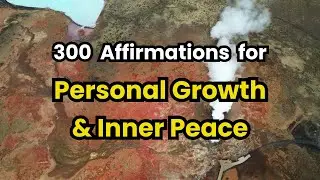 300 Affirmations for Personal Growth and Inner Peace