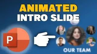 Animated Team & intro Slide design | (Impress your teammates & audiences)