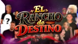 EL RANCHO DE DESTINO