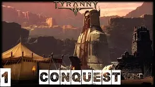 Tyranny Walkthrough - Conquest Part 1