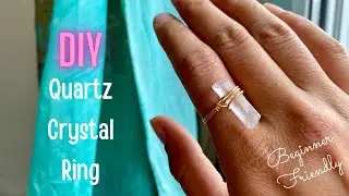 DIY Wire Wrapped Ring with a Drilled Quartz Crystal