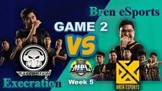 Game 2 - Execration VS Bren eSports | MPL PH S3 Week 5 | Mobile Legends Philippines