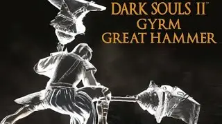 Dark Souls 2 Gyrm Great Hammer Tutorial (dual wielding w/ power stance)