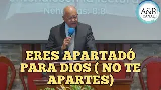 ERES APARTADO PARA DIOS (NO TE APARTES) | PASTOR ANDR&Eacute;S PORTES, A&R CANAL SERMONES ADVENTISTAS