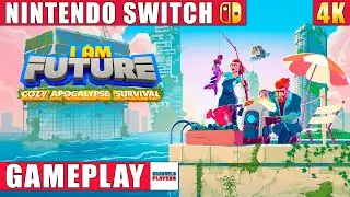 I Am Future: Cozy Apocalypse Survival Nintendo Switch 1 Gameplay in 4K