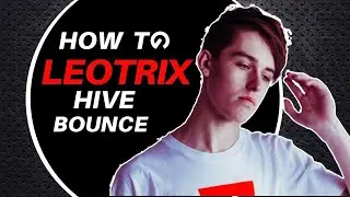 How To: Leotrix - Hive Bounce | Super Easy Ableton Technique!